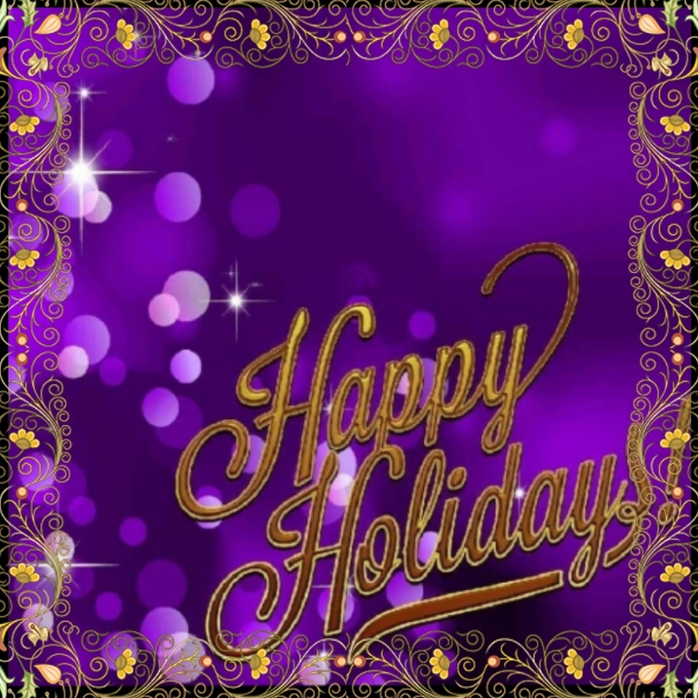 Holiday Greetings to ALL